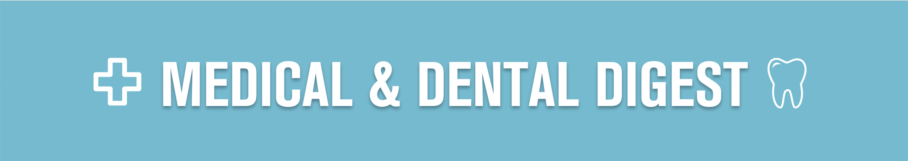 Medical & Dental Digest