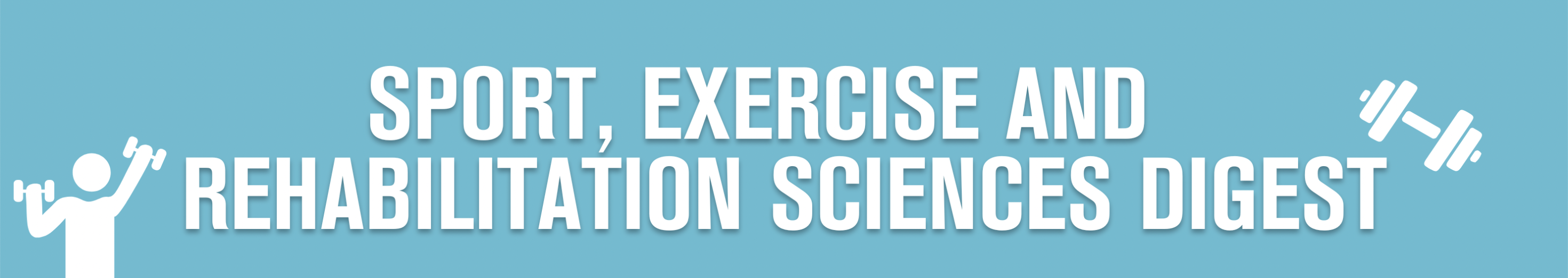 Sport, Exercise and Rehabilitation Sciences Digest