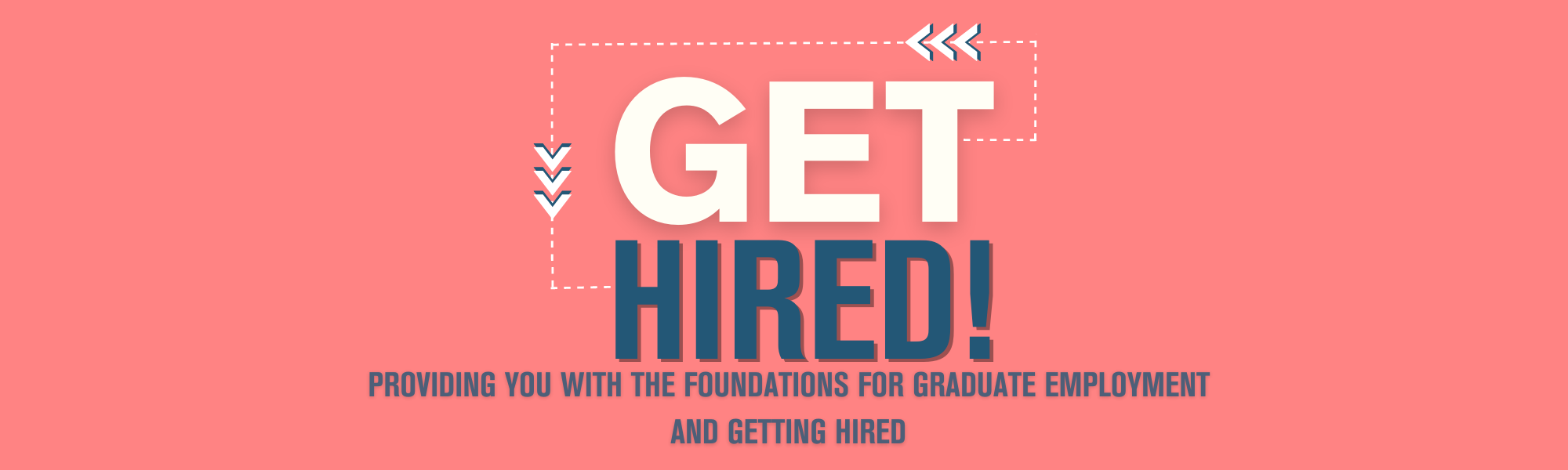 Get Hired - providing you with the foundations for graduate employment and getting hired.