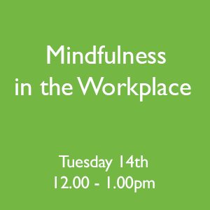 Mindfulness in the workplace